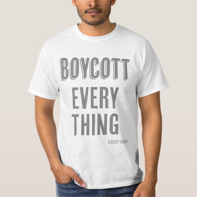 Boycott Everything (except bacon) T-Shirt (Front)