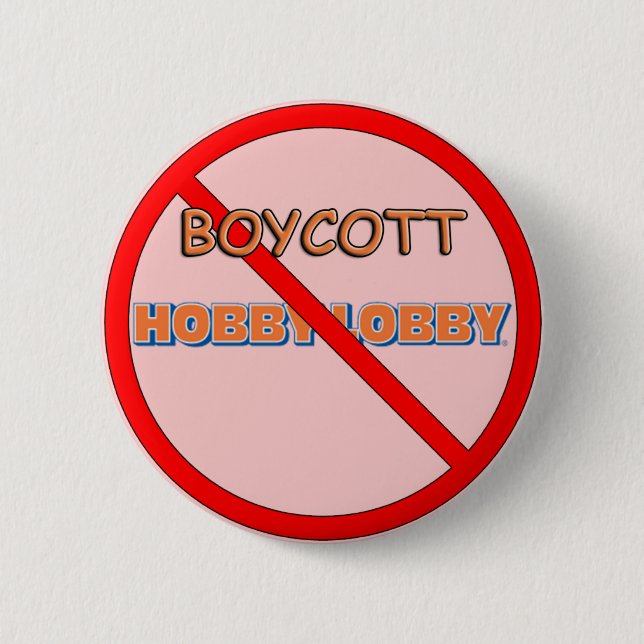 Boycott Hobby Lobby 6 Cm Round Badge (Front)