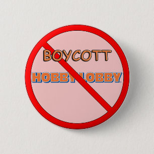 Boycott Hobby Lobby 6 Cm Round Badge
