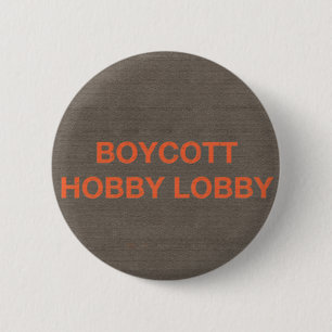 Boycott Hobby Lobby 6 Cm Round Badge