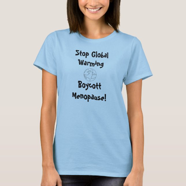 Boycott Menopause Tee Shirt (Front)