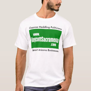 Boycott Sacramento, Oppose Meddling Politicians T-Shirt