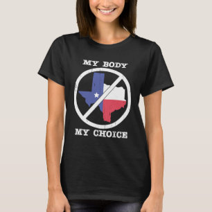 Boycott Texas Anti Texas My Body My Choice Her Bod T-Shirt