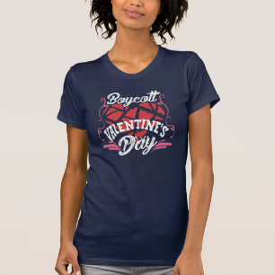 Boycott Valentine's Day Gag T-Shirt