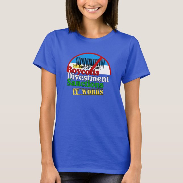 Boycotts Divestment Sanctions Israeli Products T-Shirt (Front)