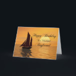 Boyfriend, a sunset yacht birthday card<br><div class="desc">Send birthday greetings with this beautiful card. A yacht sails into a golden sunset over a tranquil ocean. A great card for a yachtsman or sailor.</div>