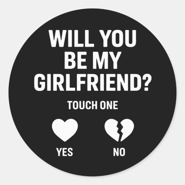 Boyfriend Ask her Will You Be My Girlfriend  Classic Round Sticker (Front)