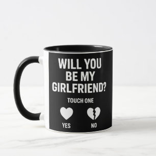 Boyfriend Ask her Will You Be My Girlfriend Mug