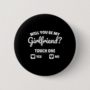 Boyfriend Ask Her Will You Be My Girlfriend Valent 6 Cm Round Badge
