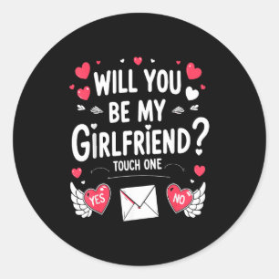 Boyfriend Ask Her Will You Be My Girlfriend Valent Classic Round Sticker