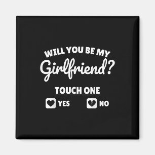 Boyfriend Ask Her Will You Be My Girlfriend Valent Magnet