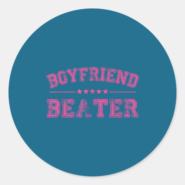 Boyfriend Beater Funny Design 507eaff4f4b81bf657ea Classic Round Sticker (Front)