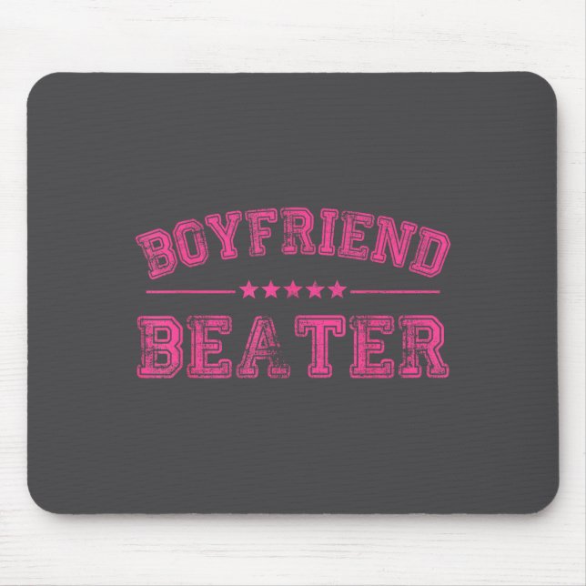 Boyfriend Beater Funny Design 507eaff4f4b81bf657ea Mouse Mat (Front)