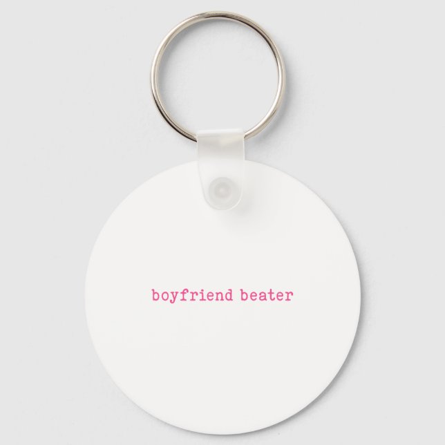 Boyfriend Beater Funny Girlfriend Humor Retro Groo Key Ring (Front)