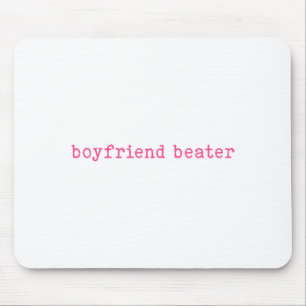 Boyfriend Beater Funny Girlfriend Humor Retro Groo Mouse Mat