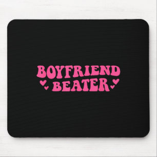 Boyfriend Beater Funny Girlfriend Humor Retro Groo Mouse Mat