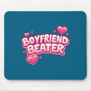 Boyfriend Beater Funny Tee  Mouse Mat