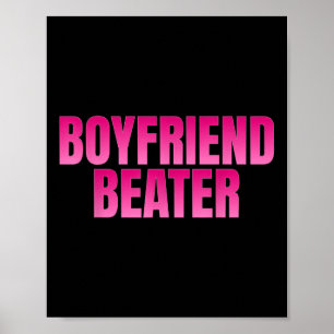 Boyfriend Beater Poster