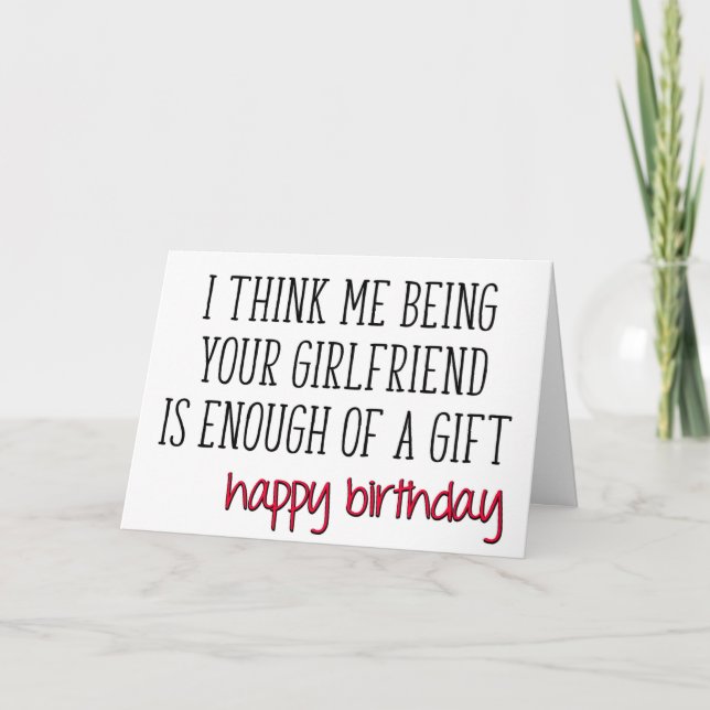 Boyfriend Birthday, Funny, Enough Of A Gift Card (Front)