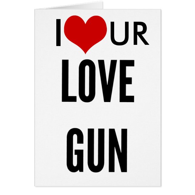 boyfriend birthday I love your love gun (Front)