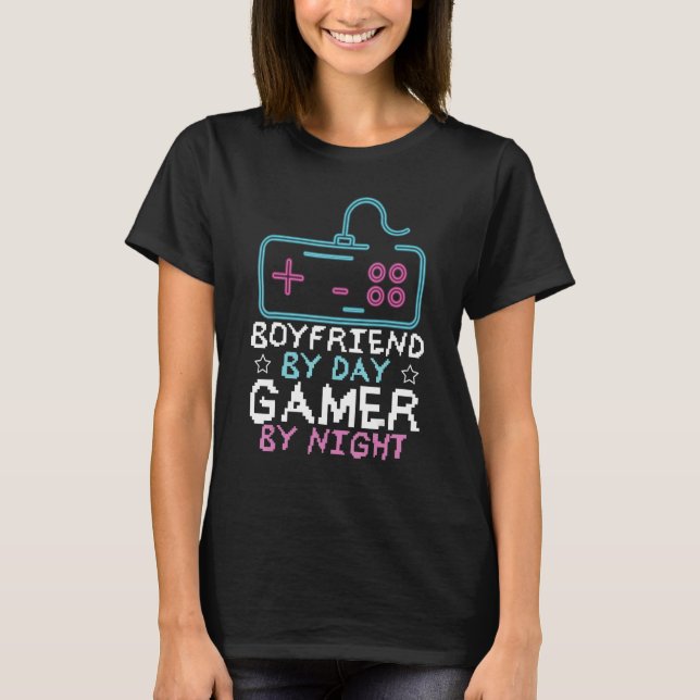 Boyfriend By Day Gamer By Night Relationship Valen T-Shirt (Front)