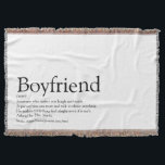 Boyfriend Definition Cool Fun Black and White Throw Blanket<br><div class="desc">Personalise for your boyfriend to create a unique valentine,  Christmas or birthday gift. A perfect way to show him how amazing he is every day. Designed by Thisisnotme©</div>