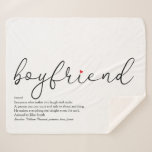 Boyfriend Definition Red Heart Elegant Script Sherpa Blanket<br><div class="desc">Personalise for your best ever boyfriend to create a unique gift. A perfect way to show him how amazing he is every day. Designed by Thisisnotme©</div>