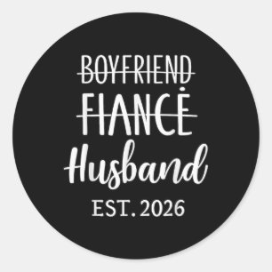 Boyfriend Fiancé Husband 2026 For Wedding And Hone Classic Round Sticker
