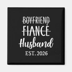Boyfriend Fiancé Husband 2026 For Wedding And Hone Magnet