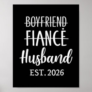 Boyfriend Fiancé Husband 2026 For Wedding And Hone Poster