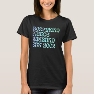 Boyfriend Fiance Husband Est 2002 Wedding Annivers T-Shirt