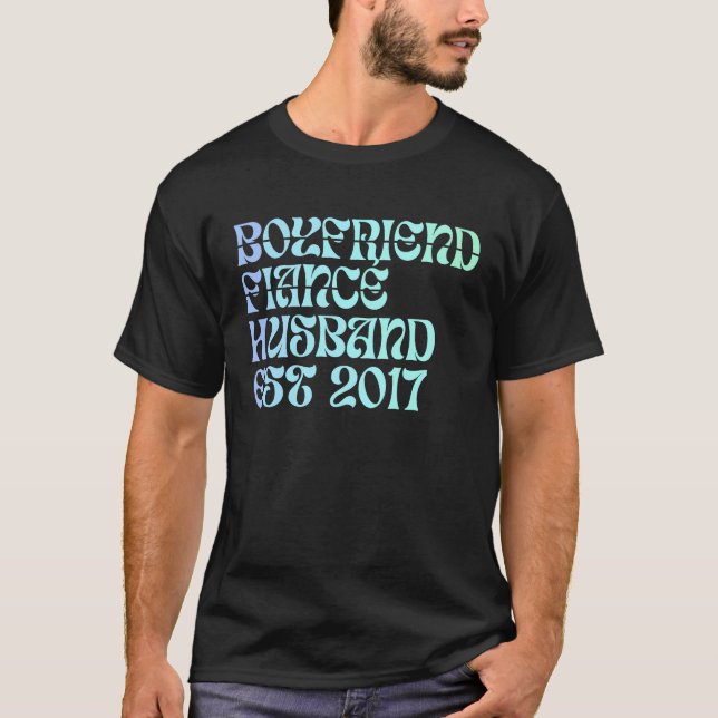 Boyfriend Fiance Husband Est 2017 Wedding Annivers T-Shirt (Front)