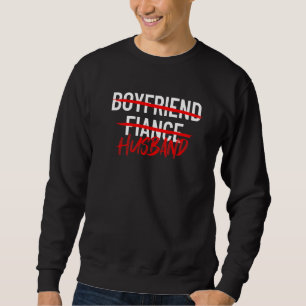 Boyfriend Fiance Husband Men Couples Married Husba Sweatshirt