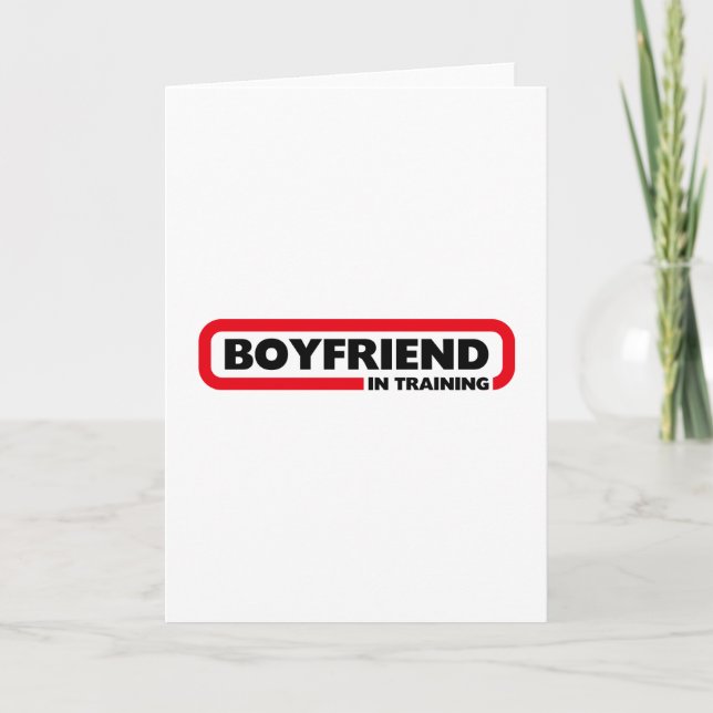 Boyfriend in Training - Valentine Gift Holiday Card (Front)