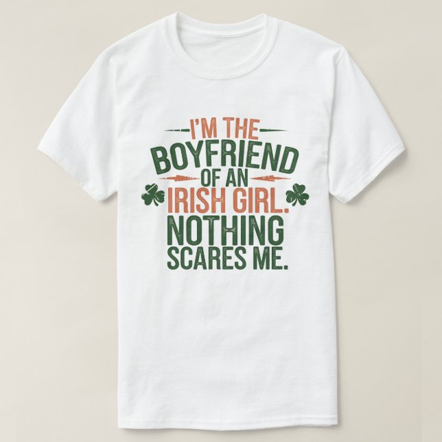 Boyfriend of Irish Girl Brave St. Patrick's Day T-Shirt (Design Front)