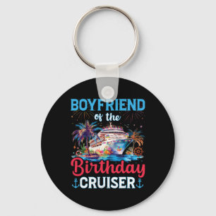 Boyfriend Of The Birthday Cruiser Funny Cruise Bir Key Ring