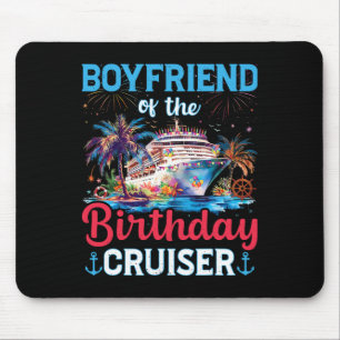 Boyfriend Of The Birthday Cruiser Funny Cruise Bir Mouse Mat
