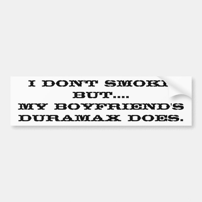 Boyfriend's Duramax Bumper Sticker (Front)