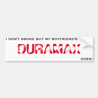 BOYFRIENDS_DURAMAX_SMOKES BUMPER STICKER
