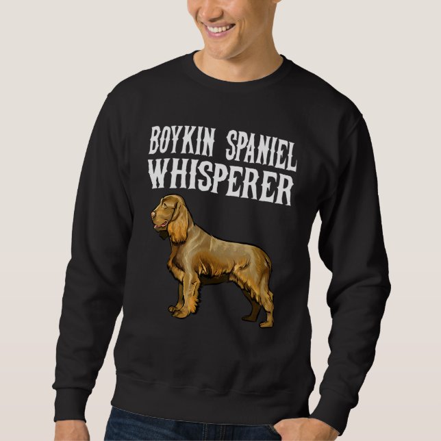 Boykin Spaniel Whisperer Dog Sweatshirt (Front)
