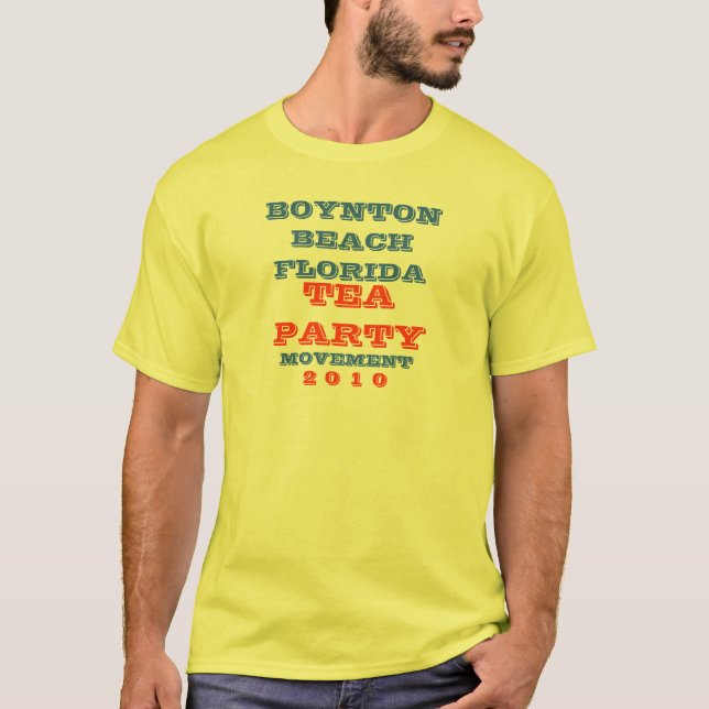 BOYNTON BEACH FLORIDA  TEA PARTY MOVEMENT T-Shirt (Front)