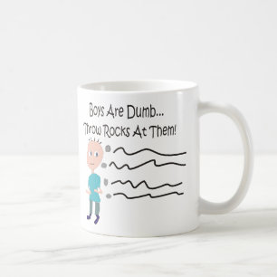 Boys are Dumb "Throw Rocks At Them!" Mugs