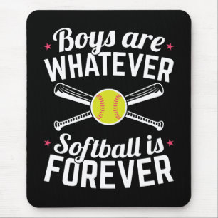 Boys Are Whatever Softball Is Forever Mouse Mat
