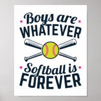 Boys are Whatever Softball Is Forever