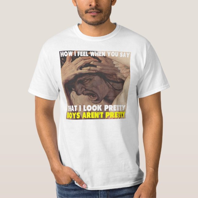 Boys Aren't Pretty! T-Shirt (Front)