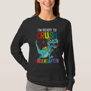 Boys Back To School I'm Ready To Crush Kindergarte T-Shirt