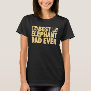 Boys Best Elephant Dad Ever Animal For Men Women T-Shirt