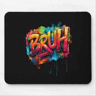 Boys Bruh Meme Funny Saying Teens Graffiti Aesthet Mouse Mat