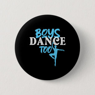 Boys Dance Too - Barre Danseur Male Ballet Dancer 6 Cm Round Badge