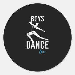 Boys Dance Too guy ballet boy man dancer Classic Round Sticker